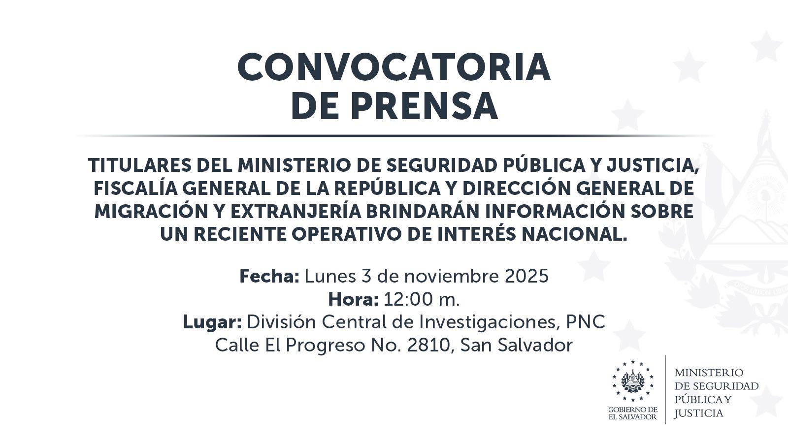 Nuestro Ministro de Seguridad, Gustavo Villatoro, junto a los titulares de la Fiscalía General de La República de El Salvador y Migración y Extranjería El Salvador, brindará conferencia de prensa para compartir detalles sobre la ejecución de uno de los más recientes operativos.
